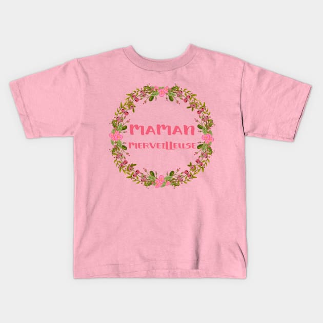 "Amazing Mother"  French Quote for Mother's day Kids T-Shirt by petitstudio1